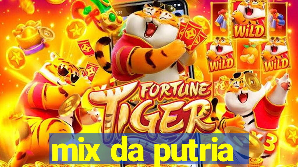 mix da putria